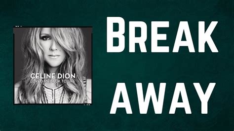 breakaway lyrics celine|Céline Dion – Breakaway Lyrics .